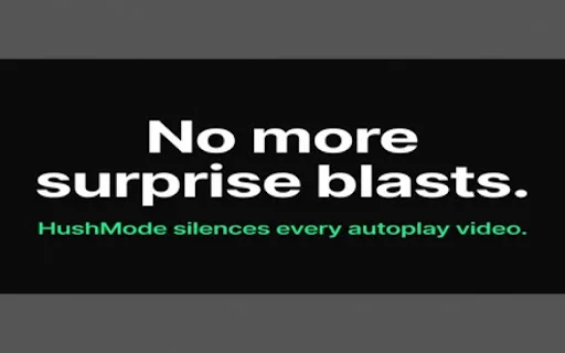 HushMode ডাউনলোড করুন – অটো-প্লে ভিডিও এবং অডিও বন্ধ করুন - Screenshot 1