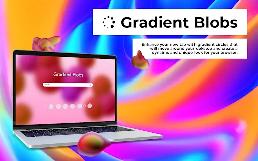 Gradient Blobs ডাউনলোড করুন – নতুন ট্যাবে সুন্দর ডিজাইন - Screenshot 1